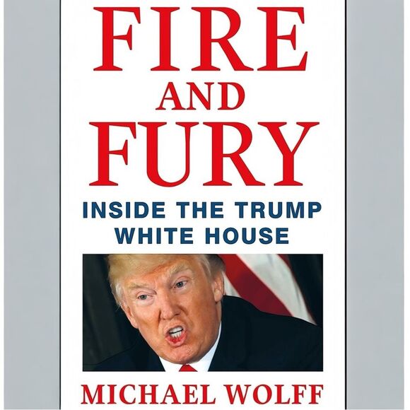 Fire and Fury: Inside the Trump White House, Michael Wolff - Picture 1 of 7